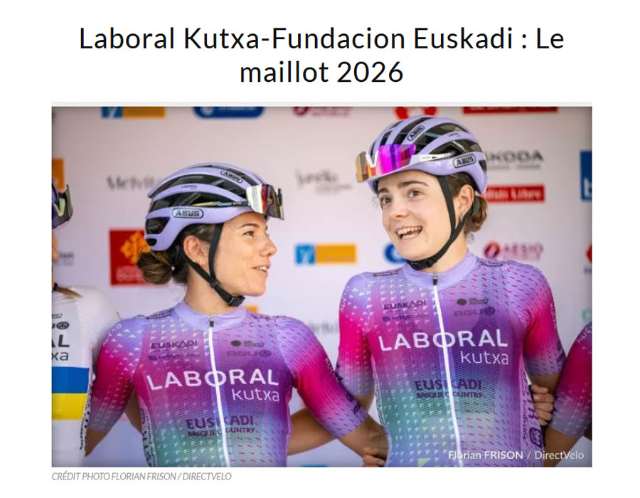 Article du média français Direct Velo sur l'équipe Laboral Kutxa-Fundacion Euskadi</p><p>